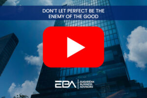 Don't Let Perfect Be the Enemy of the Good, Euclidean Business Advisors